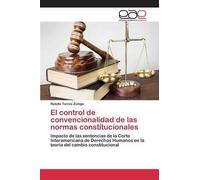 El Control De Convencionalidad De Las Normas Constitucionales