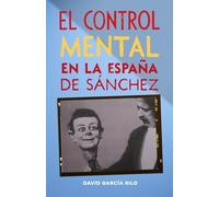 EL CONTROL MENTAL EN LA ESPAÑA DE SÁNCHEZ