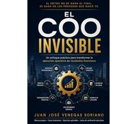 El COO Invisible: Cómo se gana el EBITDA corrigiendo los procesos que nadie ve