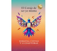 El Coraje de ser yo misma