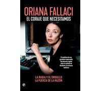 El coraje que necesitamos: La rabia y el orgullo. La fuerza de la razón