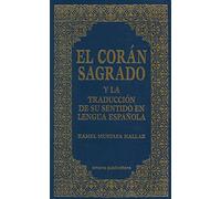 El Coran Sagrado Y LA Traduccion De Su Sentido En Lengua Espanola Spanish Qur'an With Arabic Text