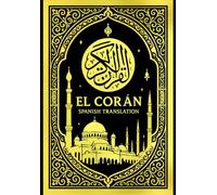 El Coran (Spanish Quran El Islam) El Noble Corán (Aprende a leer el Corán fácil en español) promoviendo la paz interior, la fe y la conexión con la ... de Sura) القرآن الكريم مع ترجمة الإسبانية