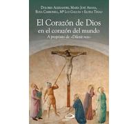 El Corazón de Dios en el corazón del mundo: A propósito de «Dilexit Nos»