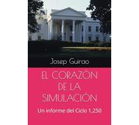 EL CORAZÓN DE LA SIMULACIÓN: Un informe del Ciclo 1,250