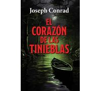 EL CORAZÓN DE LAS TINIEBLAS: Edición con prólogo y notas