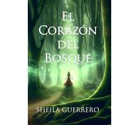 El Corazón del Bosque