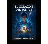 El Corazon Del Eclipse