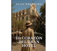 El Corazón del Gran Hotel