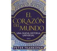 El Corazón Del Mundo - [Livre en VO] Frankopan, Peter (Auteur)