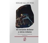 El corazón delator y otros relatos: Nueva traducción al español