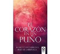 El Corazón En Un Puño Cantabrana Ruiz De Larrinaga, Koro (Auteur)