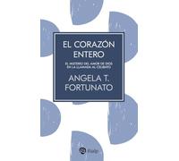 El corazón entero: El misterio del amor de Dios en la llamada al celibato