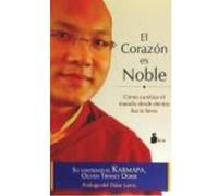 El Corazón Es Noble - Trinley Dorje, Ogyen Trinley Dorje, Ogyen (Auteur)