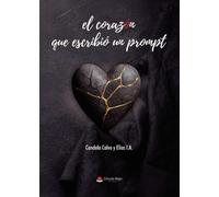 El corazón que escribió un prompt