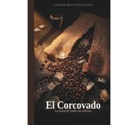 El Corcovado: La suma de todos los adioses