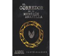 El corredor de la mansión amarilla
