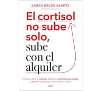 El cortisol no sube solo, sube con el alquiler/ Cortisol Doesn’t Rise on Its Own, It Goes Up with the Rent