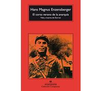 El corto verano de la anarquía/ Anarchy’s Brief Summer