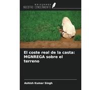 El coste real de la casta: MGNREGA sobre el terreno