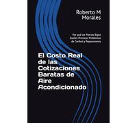 El Costo Real de las Cotizaciones Baratas de Aire Acondicionado: Por qué los Precios Bajos Suelen Provocar Problemas de Confort y Reparaciones