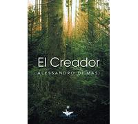 El Creador: Eres tú el Creador de tu nueva vida