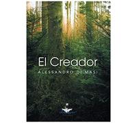 El Creador: Eres Tu El Creador De Tu Nueva Vida