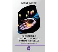 El Crimen De Lord Arthur Savile Y Otras Historias