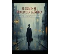El Crimen se Disuelve en la Niebla /Sherlock Holmes y el Impresionista Invisible