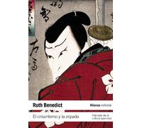 El crisantemo y la espada / The Chrysanthemum and the Sword: Patrones de la cultura japonesa / Patterns of Japanese Culture