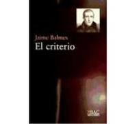 El Criterio - Balmes, Jaime Balmes, Jaime (Auteur)