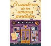 El cuaderno de los amores perdidos - Paula Ramos - RBA Libros - ebook (ePub) - Livre