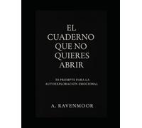 El Cuaderno Que No Quieres Abrir - Edición Oscura: 50 preguntas que sacarán lo que escondes incluso de ti mismo