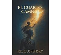 El Cuarto Camino - P. D. Ouspensky: (Libro completo)