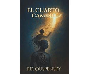 El Cuarto Camino - P. D. Ouspensky: (Libro completo)