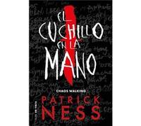 El Cuchillo En La Mano [Livre en VO] Ness, Patrick (Auteur)