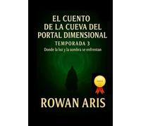 EL CUENTO DE LA CUEVA DEL PORTAL DIMENSIONAL: TEMPORADA 3