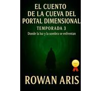 EL CUENTO DE LA CUEVA DEL PORTAL DIMENSIONAL: TEMPORADA 3