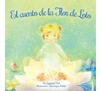 El cuento de la Flor de Loto: El viaje del Pequeño Loto