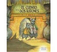 El Cuento de los Dos Ratones = The Tale of Two Mice Brown, Ruth (Auteur)