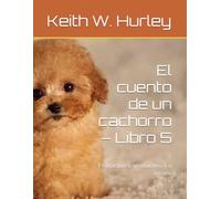 El cuento de un cachorro - Libro 5: Y el cachorro se abucheó a sí mismo