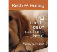 El cuento de un cachorro - Libro 6: Y el cachorro soñó