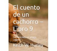 El cuento de un cachorro - Libro 9: Cachorro hace un amigo: Lagarto