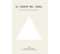 El Cuento del Canal (v1.0): Relato canalista para todas las edades