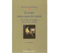 El Cuerpo Como Espejo Del Mundo. Una Mirada Psicoanalítica Sobre Nuestra Sociedad - Biblioteca Nueva Biblioteca Nueva (Auteur)
