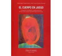 El cuerpo en juego Cartografía conceptual y representaciones en las producciones culturales latinoamericanas. - Marie-Agnès Palaisi-Robert - Mare & Martin - broché - Essai