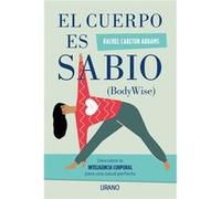 El Cuerpo Es Sabio (Body Wise) Abrams, Rachel Carlton (Auteur)