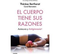 El Cuerpo Tiene Sus Razones [Livre en VO] Bertherat, Thèrése (Auteur)