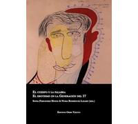 El cuerpo y la palabra. El erotismo en la Generación del 27