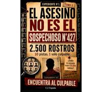El culpable no es el sospechoso n.º 427: Libro de investigación criminal y libro-juego de misterio para adultos con 10.000 rostros, 10 pistas, ... lógica, deducción y juego de detectives